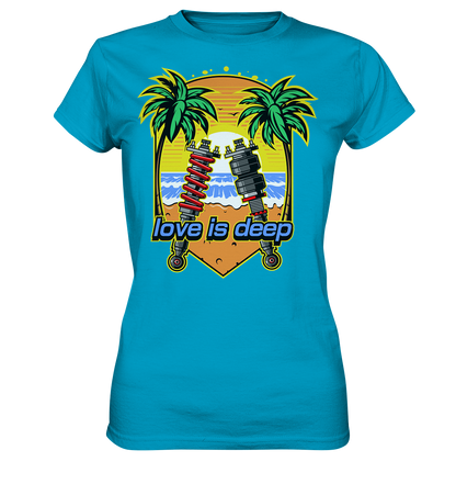 Love is Deep - Ladies Premium Shirt