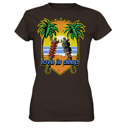 Love is Deep - Ladies Premium Shirt