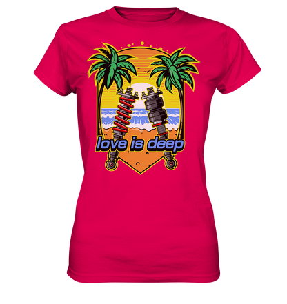 Love is Deep - Ladies Premium Shirt