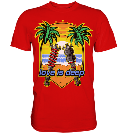 Love is Deep - Premium Shirt